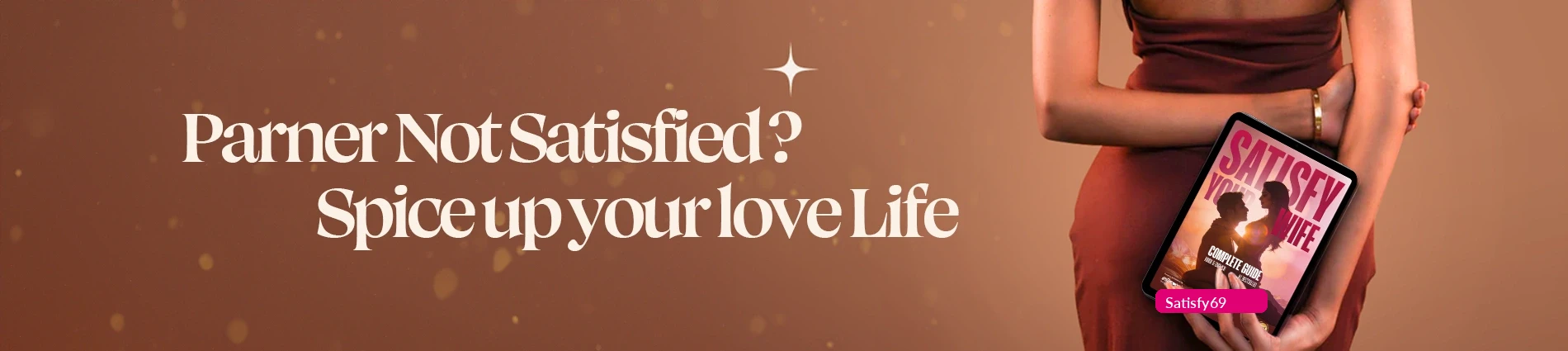 Partner not satisfied? Spice up your love life
